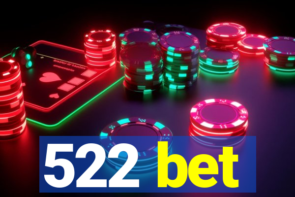 522 bet